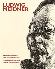 Lade: Ludwig Meidner.<br>Werkverzeichnis der Skizzenbücher<br>Catalogue Raisonné of His Sketchbooks