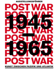 Lade: Postwar: Kunst zwischen Pazifik und Atlantik 1945–1965