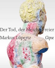Lade: Markus Lüpertz ‒ Death, the pale suitor. Plasts